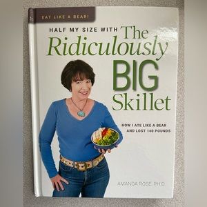 Eat Like A Bear! The Ridiculously Big Skillet Book. By Amanda Rose. New!